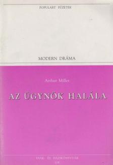 Arthur Miller - Az ügynök halála [antikvár]