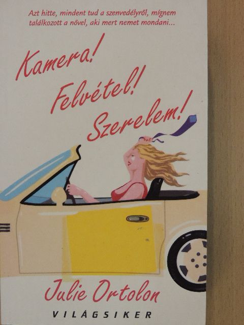 Julie Ortolon - Kamera! Felvétel! Szerelem! [antikvár]