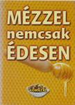 Lurz Gerda - Mézzel nemcsak édesen [antikvár]