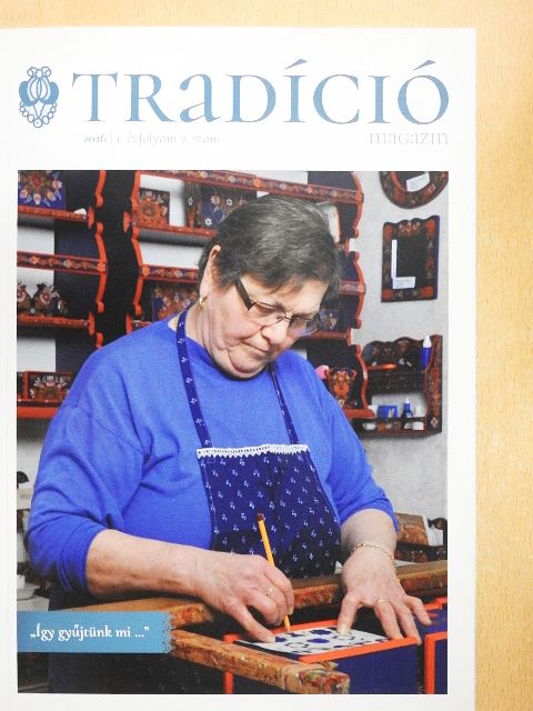 Landgraf Ildikó - Tradíció magazin 2016/2. [antikvár]