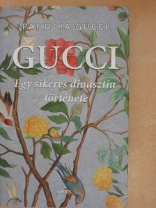 Patricia Gucci - Gucci [antikvár]