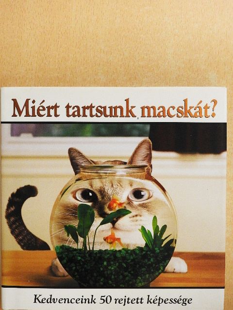 Francesca Peppiatt - Miért tartsunk macskát? [antikvár]