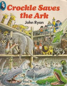 Ryan, John - Crockle Saves the Ark [antikvár]