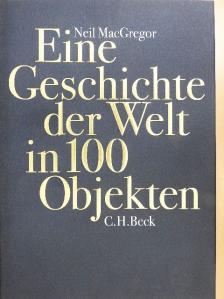 Neil MacGregor - Eine Geschichte der Welt in 100 Objekten [antikvár]