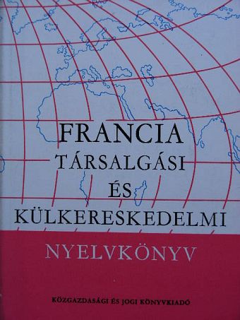 Dr. Mikó Pálné - Francia társalgási és külkereskedelmi nyelvkönyv [antikvár]