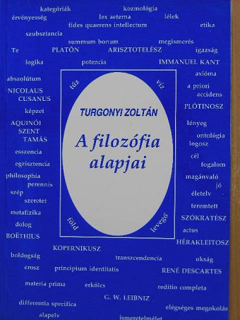 Turgonyi Zoltán - A filozófia alapjai [antikvár]
