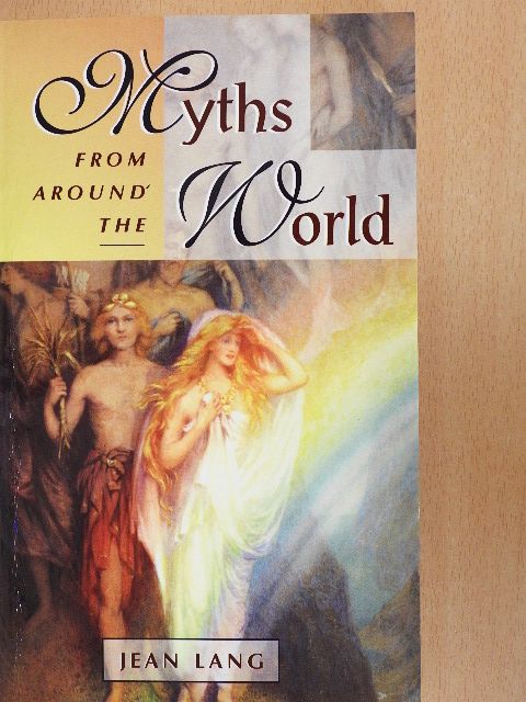 Jean Lang - Myths from Around the World [antikvár]