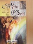 Jean Lang - Myths from Around the World [antikvár]