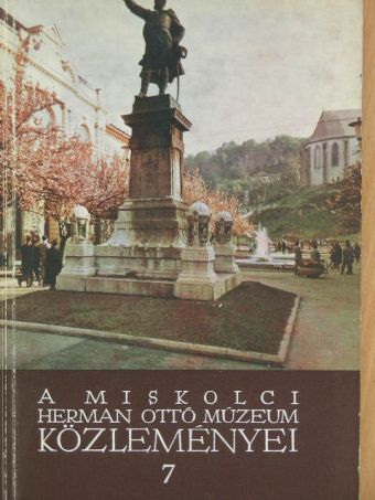 Árokszállásy Zoltán - A miskolci Herman Ottó Múzeum közleményei 7. [antikvár]