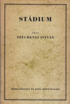 SZÉCHENYI ISTVÁN - Stádium (reprint) [antikvár]