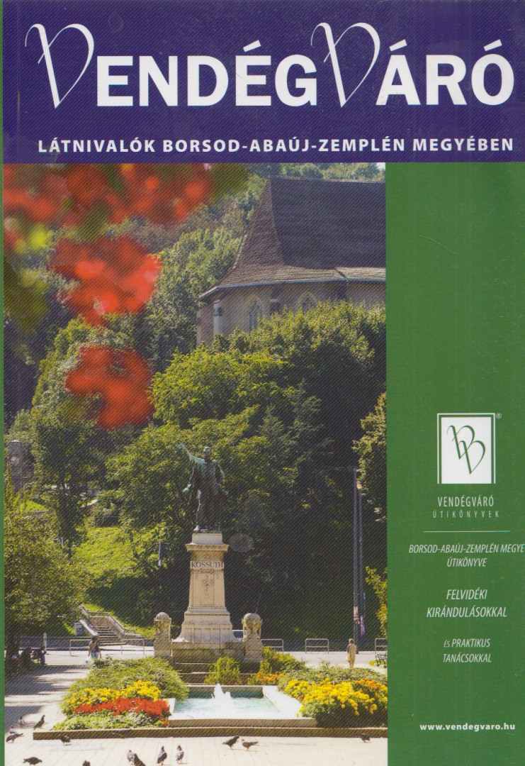 Körtvélyesi Erzsébet (főszerk.) - Látnivalók Borsod-Abaúj-Zemplén megyében [antikvár]