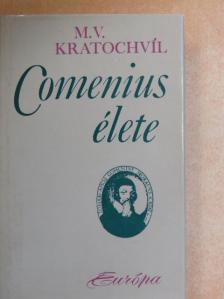 Milos V. Kratochvíl - Comenius élete [antikvár]