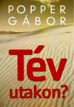Popper Gábor - Tévutakon? (dedikált) [antikvár]
