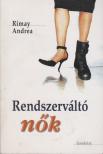 Rimay Andrea - Rendszerváltó nők [antikvár]