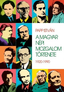 PAPP ISTVÁN - A magyar népi mozgalom története [eKönyv: epub, mobi]