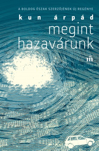 Kun Árpád - Megint hazavárunk [eKönyv: epub, mobi]