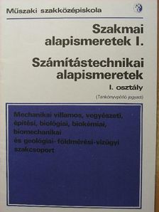 Nagy Ferenc - Szakmai alapismeretek I./Számítástechnikai alapismeretek [antikvár]