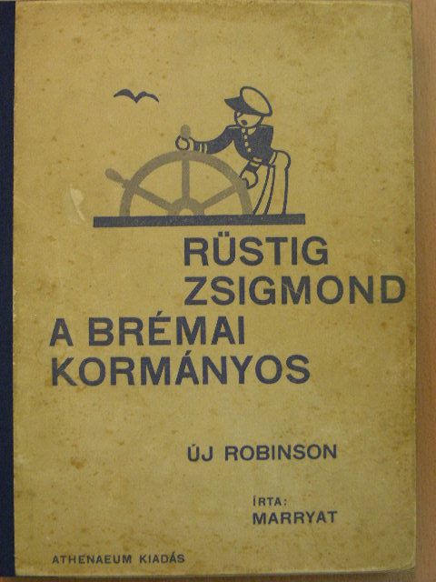 Marryat - Rüstig Zsigmond a brémai kormányos [antikvár]