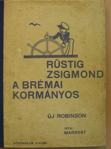 Marryat - Rüstig Zsigmond a brémai kormányos [antikvár]