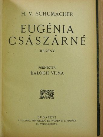 H. V. Schumacher - Eugénia császárné [antikvár]