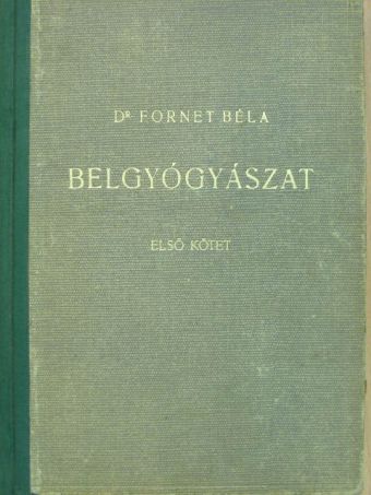 Dr. Fornet Béla - Belgyógyászat I. [antikvár]