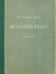 Dr. Fornet Béla - Belgyógyászat I. [antikvár]