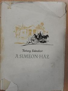 Tatay Sándor - A Simeon-ház [antikvár]