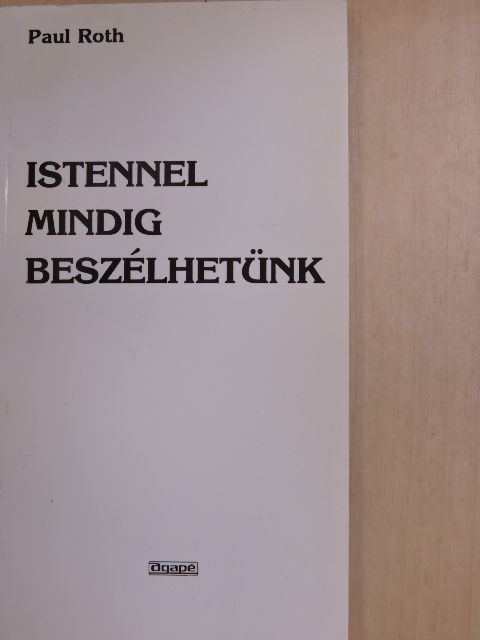 Paul Roth - Istennel mindig beszélhetünk [antikvár]