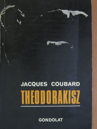Jacques Coubard - Theodorakisz [antikvár]