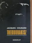 Jacques Coubard - Theodorakisz [antikvár]