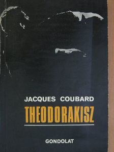 Jacques Coubard - Theodorakisz [antikvár]