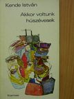 Kende István - Akkor voltunk húszévesek [antikvár]