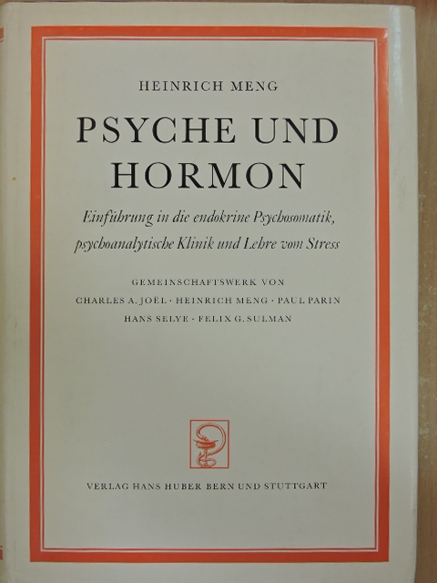 Heinrich Meng - Psyche und Hormon [antikvár]