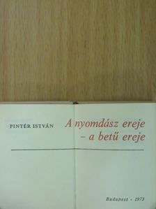 Pintér István - A nyomdász ereje - a betű ereje (minikönyv) (számozott) [antikvár]