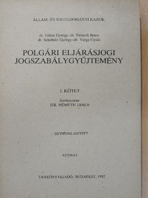 Dr. Gátos György - Polgári eljárásjogi jogszabálygyűjtemény I. [antikvár]