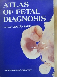 Csécsei Károly - Atlas of Fetal Diagnosis [antikvár]