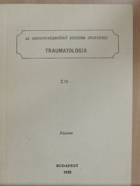 Dr. Ackermarm Alajos - Traumatológiai jegyzet [antikvár]