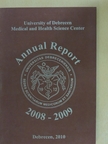 University of Debrecen Medical and Health Science Center Annual Report 2008-2009 Academic Year [antikvár]