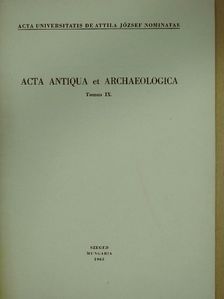 Czúth Béla - Acta Antiqua et Archaeologica Tomus IX. (dedikált példány) [antikvár]