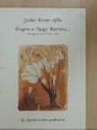 Szőke István Atilla - Éngem a Nagy Kertész... [antikvár]