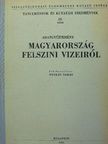 Adatgyűjtemény Magyarország felszini vizeiről [antikvár]
