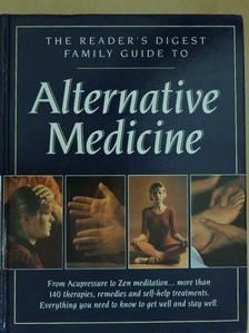 The Reader's Digest Family Guide to Alternative Medicine [antikvár]