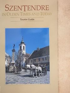 György Máté - Szentendre - In Olden Times and Today [antikvár]