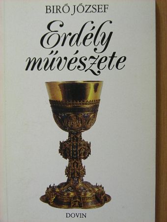 Bíró József - Erdély művészete [antikvár]
