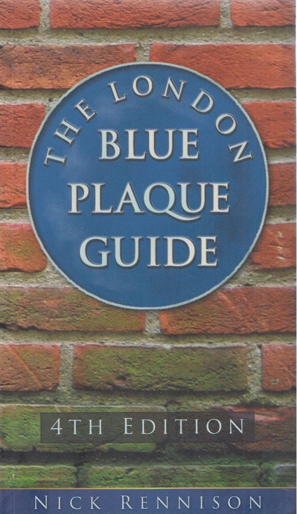 Nick Rennison - The London Blue Plaque Guide [antikvár]