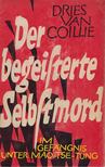 Dries van Coillie - Der begeisterte Selbstmord [antikvár]