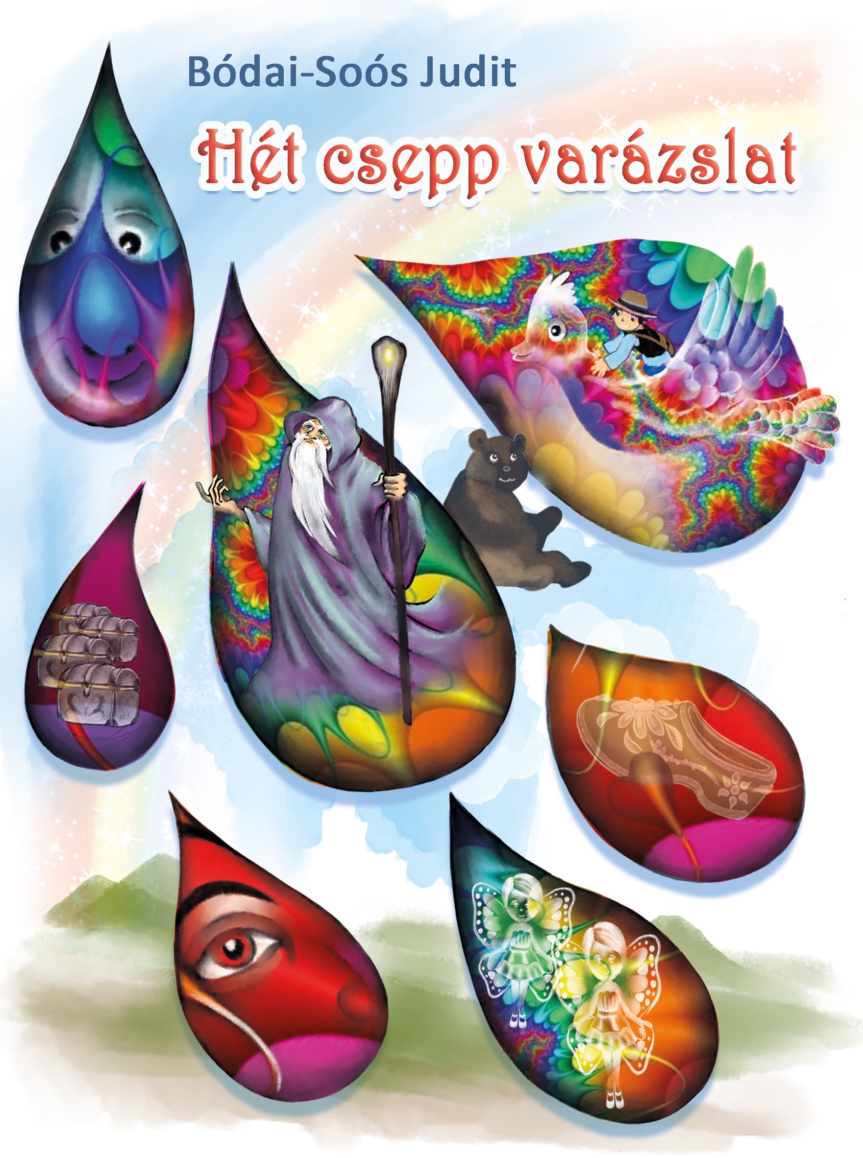 Bódai-Soós Judit - Hét csepp varázslat [eKönyv: epub, mobi]