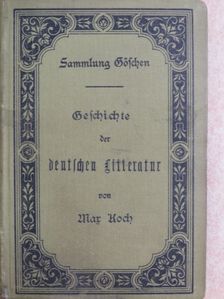 Max Koch - Geschichte der Deutschen Litteratur (gótbetűs) [antikvár]