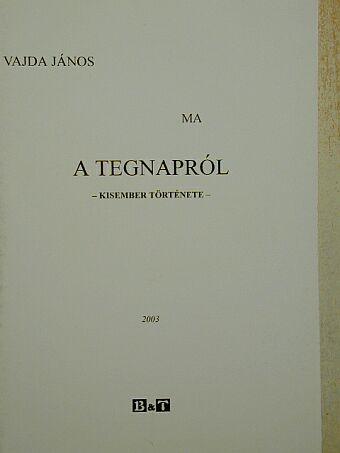 Vajda János - Ma a tegnapról... [antikvár]