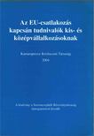 Az EU-csatlakozás kapcsán tudnivalók kis- és középvállalkozóknak [antikvár]